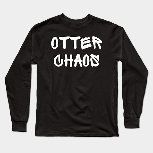 Otter Chaos Long Sleeve T-Shirt by HobbyAndArt